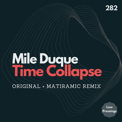 Mile Duque - Time Collapse [LOWPRESSINGS282]